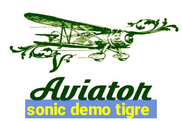 sonic demo tigre